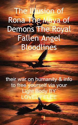 The Illusion of Rona The Maya of Demons The Royal Fallen Angel Bloodlines