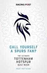 Call Yourself a Spurs Fan?