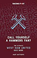 Call Yourself a Hammers Fan?