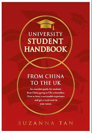 UNIVERSITY STUDENT HANDBOOK From China to the UK