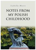 Notes From My Polish Childhood