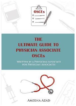 The Ultimate Guide To Physician Associate OSCE's