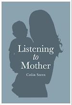 Listening To Mother