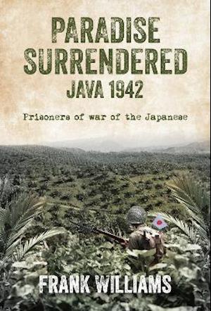 PARADISE SURRENDERED JAVA 1942