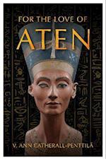 For the Love of Aten