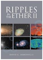 Ripples in the Ether II