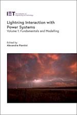 Lightning Interaction with Power Systems: Fundamentals and Modelling 
