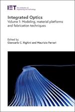 Integrated Optics: Modeling, Material Platforms and Fabrication Techniques 
