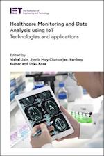 Healthcare Monitoring and Data Analysis using IoT: Technologies and applications 