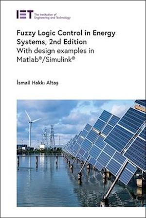 Fuzzy Logic Control in Energy Systems