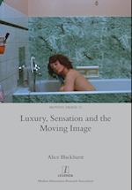 Luxury, Sensation and the Moving Image