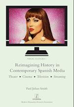 Reimagining History in Contemporary Spanish Media