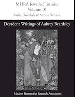 Decadent Writings of Aubrey Beardsley 