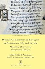 Petrarch Commentary and Exegesis in Renaissance Italy and Beyond: Materiality, Paratexts and Interpretative Strategies 