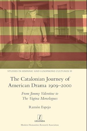 The Catalonian Journey of American Drama 1909-2000