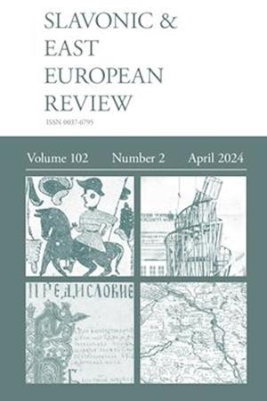 Slavonic & East European Review (102.2) 2024