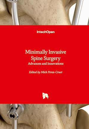 Minimally Invasive Spine Surgery:Advances and Innovations