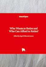 Who Wants to Retire and Who Can Afford to Retire?