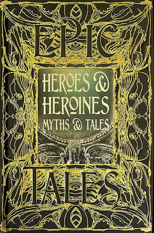 Heroes & Heroines Myths & Tales