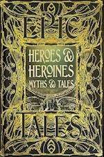 Heroes & Heroines Myths & Tales