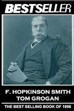 F. Hopkinson Smith - Tom Grogan