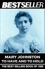 Mary Johnston - To Have and To Hold