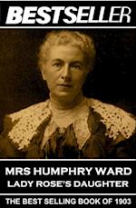 Mrs Humphry Ward - Lady Rose's Daughter