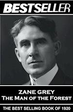 Zane Grey - The Man of the Forest