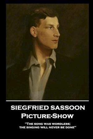 Siegfried Sassoon - Picture-Show