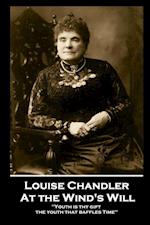 Louise Chandler - At the Wind's Will