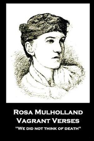 Rosa Mulholland - Vagrant Verses