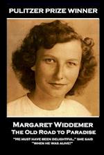 Margaret Widdemer - The Old Road to Paradise