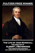 John Marshall - The Life of John Marshall. Volume II of IV