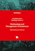 Mechanisms and Management of Senescence