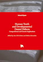 Human Tooth and Developmental Dental Defects