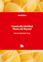 Genetically Modified Plants and Beyond