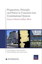 Pragmatism, Principle, and Power in Common Law Constitutional Systems