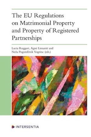 The EU Regulations on Matrimonial Property and Property of Registered Partnerships