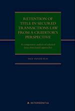 Retention of title in secured transactions law from a creditor's perspective