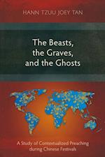 Beasts, the Graves, and the Ghosts