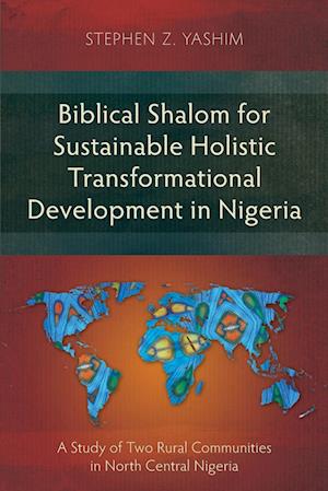 Biblical Shalom for Sustainable Holistic Transformational Development in Nigeria