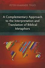 Complementary Approach to the Interpretation and Translation of Biblical Metaphors