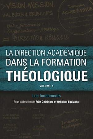 La direction academique dans la formation theologique, volume 1