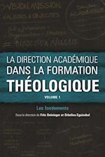 La direction academique dans la formation theologique, volume 1