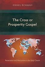 The Cross or Prosperity Gospel