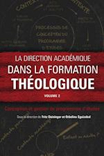 La direction académique dans la formation théologique, volume 2