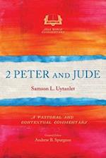 2 Peter and Jude: A Pastoral and Contextual Commentary 