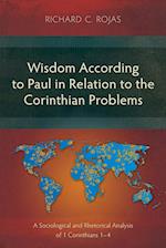 Wisdom According to Paul in Relation to the Corinthian Problems