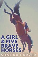 Girl and Five Brave Horses