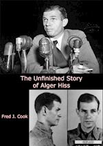 Unfinished Story of Alger Hiss